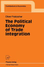 The Political Economy of Trade Integration
