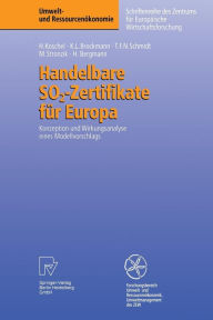 Title: Handelbare SO2-Zertifikate für Europa: Konzeption und Wirkungsanalyse eines Modellvorschlags / Edition 1, Author: Henrike Koschel