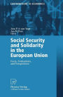 Social Security and Solidarity in the European Union: Facts, Evaluations, and Perspectives