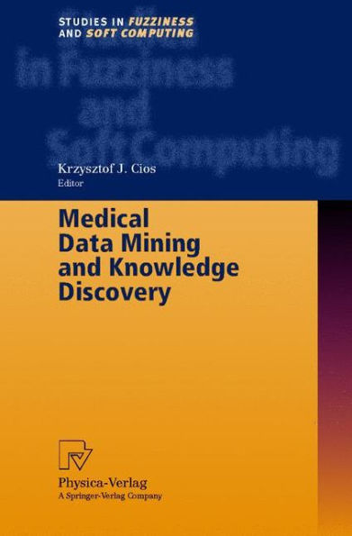 Medical Data Mining and Knowledge Discovery / Edition 1