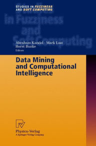 Title: Data Mining and Computational Intelligence / Edition 1, Author: Abraham Kandel