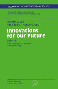 Title: Innovations for our Future: Delphi '98: New Foresight on Science and Technology, Author: Kerstin Cuhls