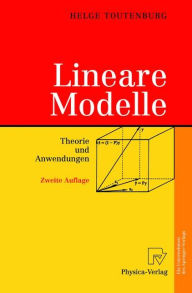Title: Lineare Modelle: Theorie und Anwendungen / Edition 2, Author: Helge Toutenburg