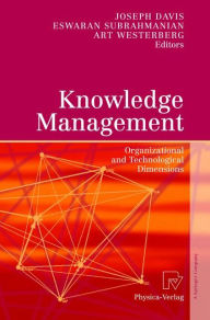 Title: Knowledge Management: Organizational and Technological Dimensions / Edition 1, Author: Joseph Davis