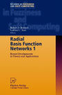 Radial Basis Function Networks 1: Recent Developments in Theory and Applications / Edition 1