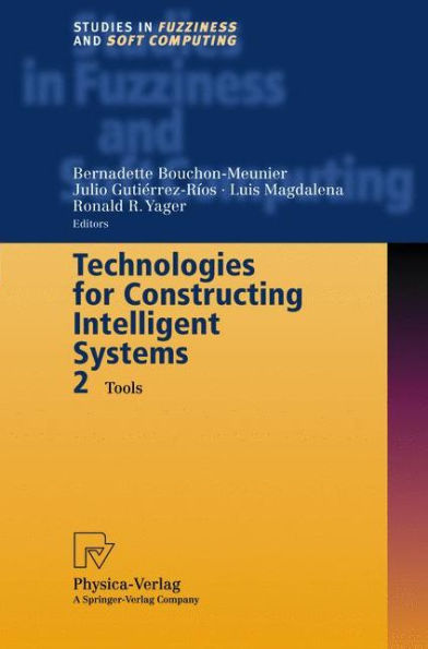 Technologies for Constructing Intelligent Systems 2: Tools / Edition 1