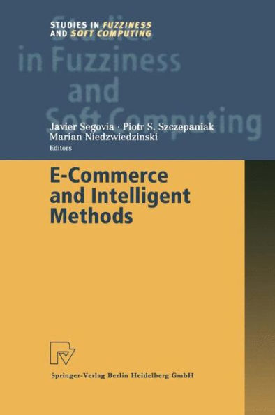 E-Commerce and Intelligent Methods / Edition 1