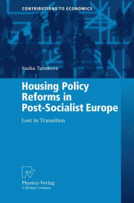Title: Housing Policy Reforms in Post-Socialist Europe: Lost in Transition, Author: Sasha Tsenkova