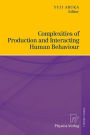 Complexities of Production and Interacting Human Behaviour
