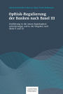 OpRisk-Regulierung der Banken nach Basel III: Einführung in die neuen Eigenkapitalanforderungen und in die Vorgaben nach Säule II und III