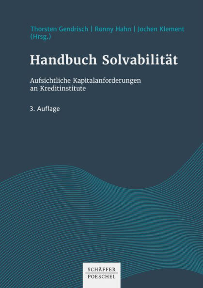 Handbuch Solvabilität: Aufsichtliche Kapitalanforderungen an Kreditinstitute