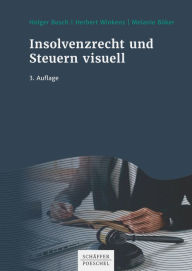 Title: Insolvenzrecht und Steuern visuell, Author: Holger Busch