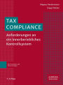 Tax Compliance: Anforderungen an ein innerbetriebliches Kontrollsystem