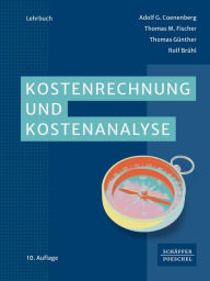 Title: Kostenrechnung und Kostenanalyse, Author: Adolf G. Coenenberg
