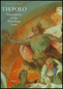 Tiepolo: Heaven on Earth Masterpieces in the Wurzburg Palace