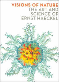 Visions of Nature: The Art and Science of Ernst Haeckel