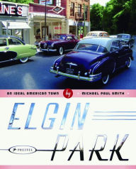 Elgin Park: An Ideal American Town