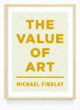 The Value of Art: Money, Power, Beauty