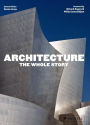 Architecture: The Whole Story