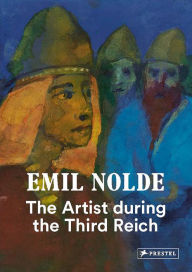 Spanish audiobook download Emil Nolde: The Artist During the Third Reich 9783791358949 PDB CHM FB2 English version by Bernhard Fulda, Aya Soika, Christian Ring