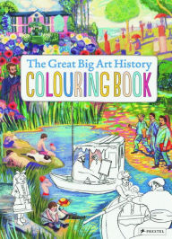 Title: The Great Big Art History Colouring Book, Author: Annabelle Von Sperber
