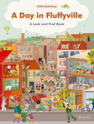 Title: A Day in Fluffyville: A Look-and-Find-Book, Author: Britta Teckentrup