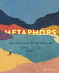 Title: Metaphors: Understanding Philosophy Through Images, Author: Pedro Alcalde