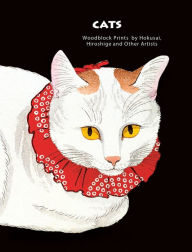 Title: Cats of Japan: Woodblock Prints by Hokusai, Hiroshige and Other Artists, Author: Jocelyn Bouqillard