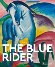 Title: The Blue Rider: Masters of Art, Author: Florian Heine