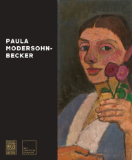 Title: Paula Modersohn-Becker, Author: Jay A. Clarke