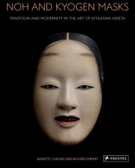 Title: Noh and Kyogen Masks: Tradition and Modernity in the Art of Kitazawa Hideta, Author: Jannette Cheong