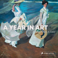 Title: A Year in Art: A Painting A Day, Author: Prestel Publishing