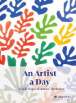 Alternative view 1 of An Artist A Day: A Daily Diary of Artists' Birthdays