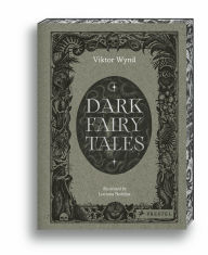 Title: Dark Fairy Tales: Stories from Around the World (That Are Definitely Not Suitable for Children), Author: Viktor Wynd