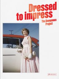 Title: Dressed to Impress: The Anonymous Project, Author: Lee Shulman