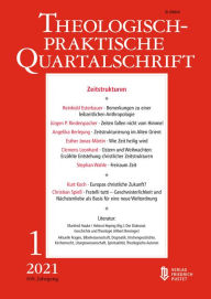 Title: Zeitstrukturen: Theologisch-praktische Quartalschrift 1/2021, Author: Die Professoren u. Professorinnen der Fakultät für Theologie der Kath. Privat-Universität Linz