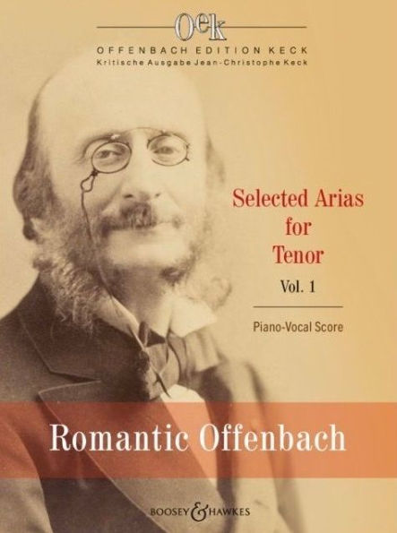 Romantic Offenbach: Selected Arias for Tenor and Piano, Volume 1 Vocal Score