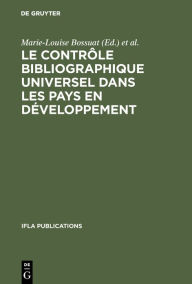 Title: Le contrôle bibliographique universel dans les pays en développement, Author: Marie-Louise Bossuat