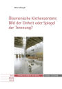Okumenische Kirchenzentren: Bild der Einheit oder Spiegel der Trennung?: Bild der Einheit oder Spiegel der Trennung?