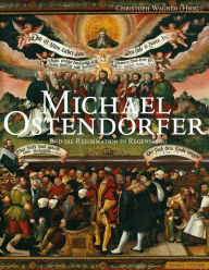 Title: Michael Ostendorfer und die Reformation in Regensburg: Regensburger Studien zur Kunstgeschichte, Author: Dominic E Delarue