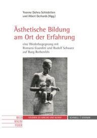 Title: Asthetische Bildung am Ort der Erfahrung eine Wiederbegegnung mit Romano Guardini und Rudolf Schwarz auf Burg Rothenfels, Author: Enrico Garlaschelli