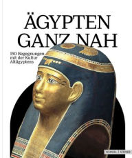 Title: Agypten ganz nah: 150 Begegnungen mit der Kultur Altagyptens, Author: Olivia Zorn