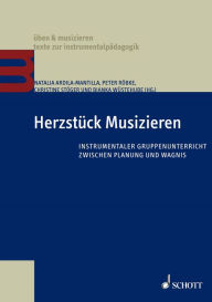 Title: Herzstück Musizieren, Author: Natalia Ardila-Mantilla