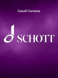 Title: Catulli Carmina: Libretto (Latin/German), Author: Carl Orff