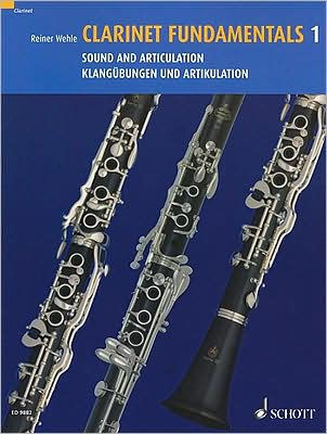 Clarinet Fundamentals - Volume 1: Sound and Articulation