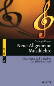 Title: Neue Allgemeine Musiklehre: Mit Fragen und Aufgaben zur Selbstkontrolle, Author: Christoph Hempel