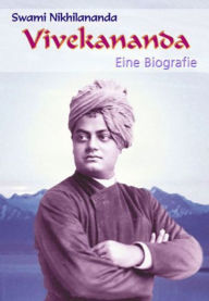 Title: Vivekananda: Eine Biografie, Author: Swami Nikhilananda