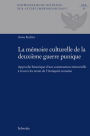 La memoire culturelle de la deuxieme guerre punique: Approche historique d'une construction memorielle a travers les textes de l'Antiquite romaine