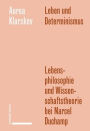 Leben und Determinismus: Lebensphilosophie und Wissenschaftstheorie bei Marcel Duchamp
