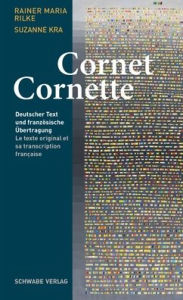 Title: Unglaub, Rilke, Cornet: Deutscher Text und franzosische Ubertragung / Le texte original et sa transcription francaise, Author: Suzanne Kra